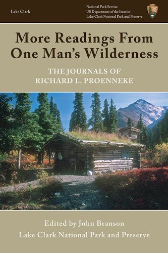 John Branson More Readings From One Man's Wilderness The Journals Of Richard L. Proenneke Skyhorse Statio 