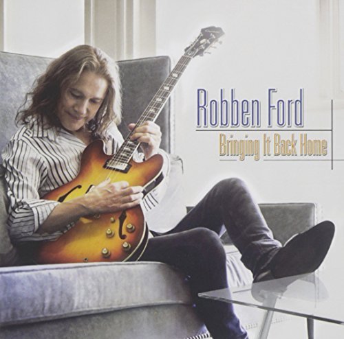 Robben Ford/Bringing It Back Home
