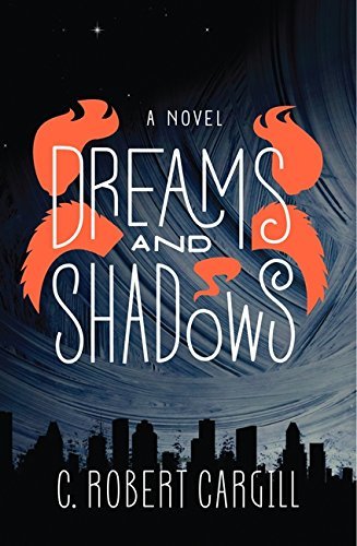 C. Robert Cargill Dreams And Shadows 