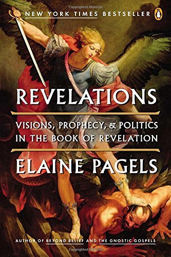 Elaine Pagels/Revelations@ Visions, Prophecy, and Politics in the Book of Re