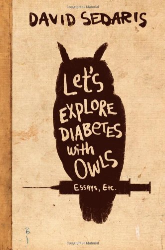 David Sedaris/Let's Explore Diabetes with Owls