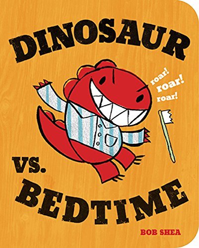 Bob Shea/Dinosaur vs. Bedtime