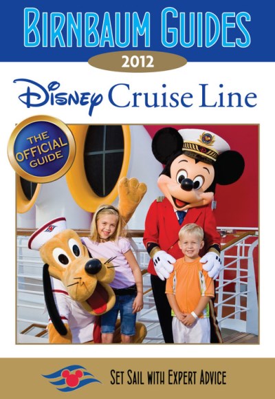Wendy Lefkon Birnbaum's Disney Cruise Line 2012 