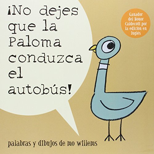 Mo Willems/?no Dejes Que La Paloma Conduzca El Autobus! = Do