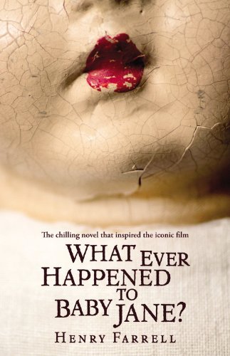 Henry Farrell What Ever Happened To Baby Jane? Revised 