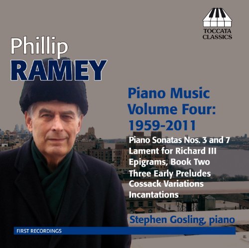 Phillip Ramey/Piano Music 1959-2011-Vol. 4@Stephen Gosling