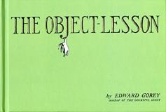 Edward Gorey The Object Lesson 