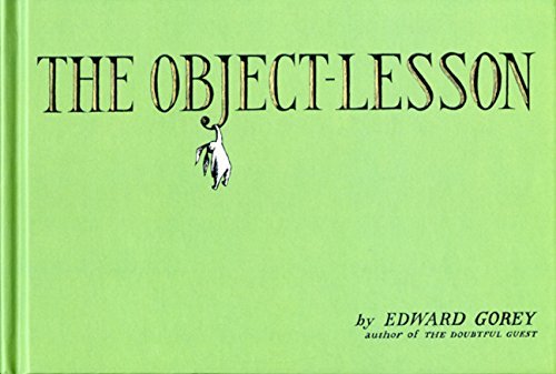 Edward Gorey The Object Lesson 
