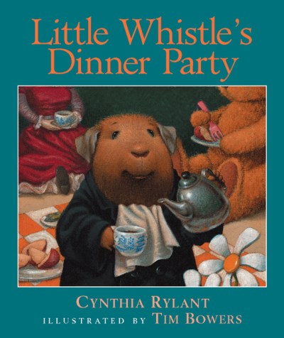 Cynthia Rylant/Little Whistle's Dinner Party