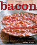 James Villas The Bacon Cookbook More Than 150 Recipes From Around The World For E 