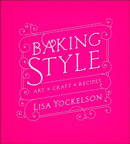 Lisa Yockelson Baking Style Art Craft Recipes 