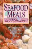 M. J. Smith Seafood Meals In Minutes! 200 Quick And Easy Recipes With Helpful Eating Hi 