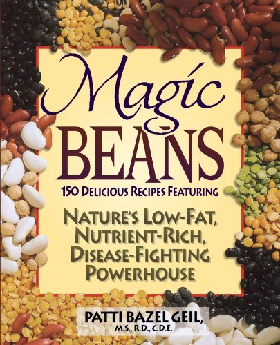 Patti B. Geil/Magic Beans@150 Delicious Recipes Featuring Nature's Low-Fat,