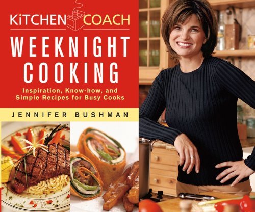 Jennifer Bushman Kitchen Coach Weeknight Cooking 