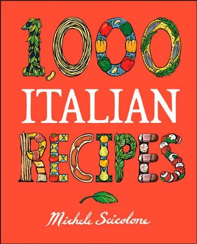 Michele Scicolone 1 000 Italian Recipes 