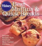 Pillsbury Company Pillsbury Best Muffins And Quick Breads Cookbook Favorite Recipes From America's Most Trusted Kitc 