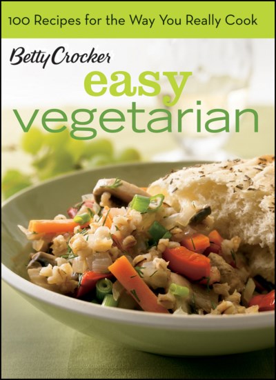 Crocker Betty Ed.D. Betty Crocker Easy Vegetarian 100 Recipes For The 