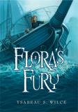 Ysabeau S. Wilce Flora's Fury How A Girl Of Spirit And A Red Dog Confound Their 