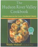 Waldy Malouf The Hudson River Valley Cookbook A Leading American Chef Savors The Region's Bount Revised 