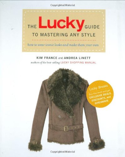 Kim France/The Lucky Guide to Mastering Any Style@ How to Wear Iconic Looks and Make Them Your Own