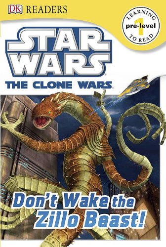 DK Publishing/Star Wars the Clone Wars@ Don't Wake the Zillo Beast!