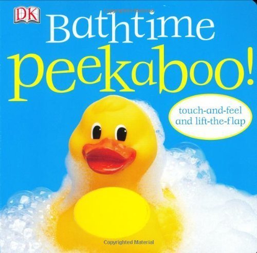 Dk Bathtime Peekaboo! Touch And Feel And Lift The Flap 