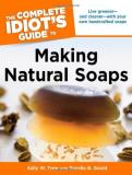 Sally Trew The Complete Idiot's Guide To Making Natural Soaps 