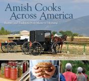 Kevin Williams Amish Cooks Across America Recipes And Traditions From Maine To Montana 