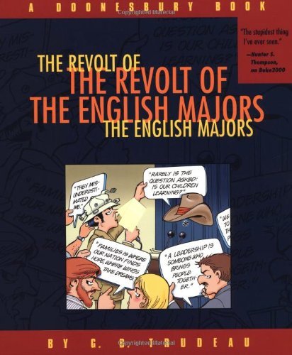 G. B. Trudeau/The Revolt of the English Majors, 21@ A Doonesbury Book@Original