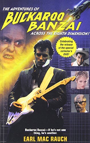 Earl Mac Rauch The Adventures Of Buckaroo Banzai 