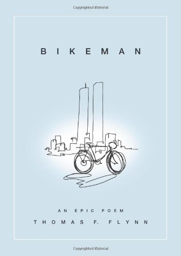 Thomas F. Flynn/Bikeman@An Epic Poem