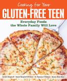 Carlyn Berghoff Cooking For Your Gluten Free Teen Everyday Foods The Whole Family Will Love 