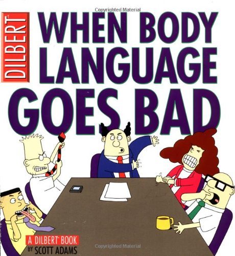 Scott Adams When Body Language Goes Bad A Dilbert Book 