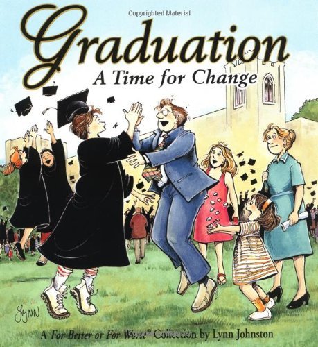 Lynn Johnston/Graduation@A Time For Change: A For Better Or For Worse Coll