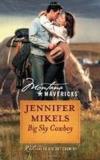 Jennifer Mikels Big Sky Cowboy 