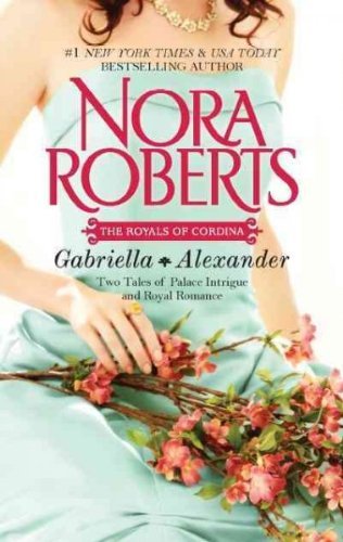 Nora Roberts Gabriella & Alexander Affaire Royale\command Performance 