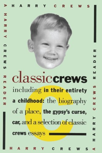 Harry Crews/Classic Crews@ A Harry Crews Reader