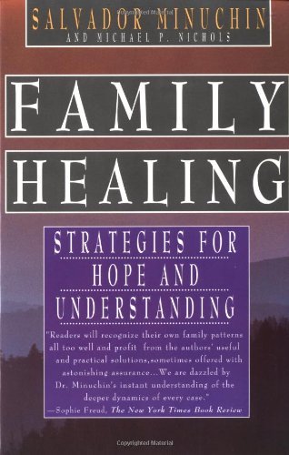 Salvador Minuchin/Family Healing@ Strategies for Hope and Understanding