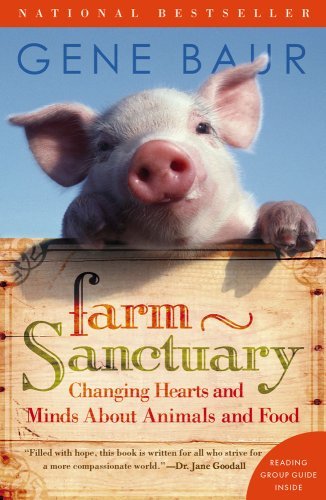 Gene Baur Farm Sanctuary Changing Hearts And Minds About Animals And Food 