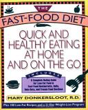 Mary Donkersloot The Fast Food Diet Quick And Healthy Eating At Home And On The Go 
