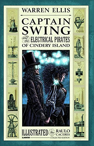 Warren Ellis/Captain Swing and the Electrical Pirates of Cinder