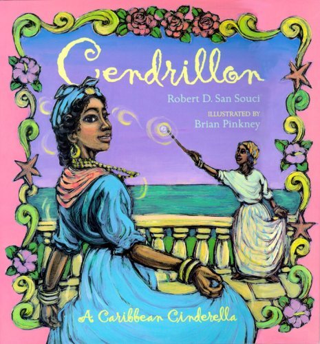 Robert D. San Souci/Cendrillon@ A Caribbean Cinderella@Reprint