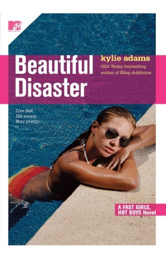 Kylie Adams/Beautiful Disaster, 3@ Fast Girls, Hot Boys Series