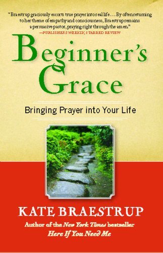 Kate Braestrup/Beginner's Grace@ Bringing Prayer Into Your Life