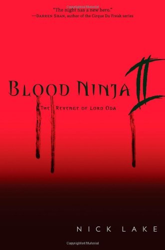 Nick Lake/Blood Ninja II@ The Revenge of Lord Oda