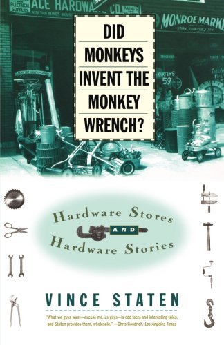 Vince Staten/Did Monkeys Invent The Monkey Wrench