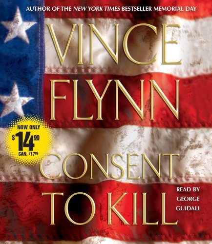 Vince Flynn/Consent to Kill@ABRIDGED