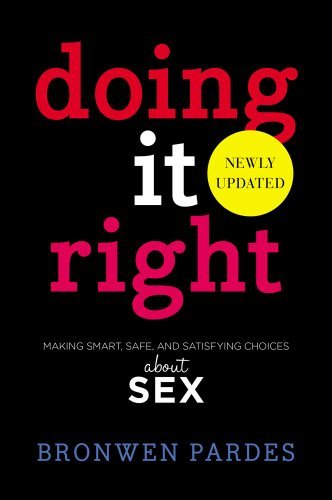 Bronwen Pardes/Doing It Right@Making Smart,Safe,And Satisfying Choices About