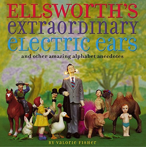 Valorie Fisher Ellsworth's Extraordinary Electric Ears And Other 