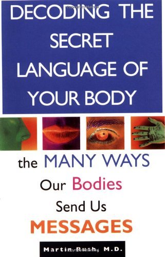 Martin Rush/Decoding the Secret Language of Your Body@The Many Ways Our Bodies Send Us Messages